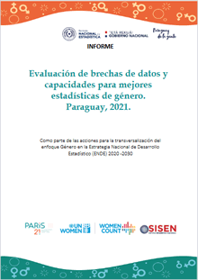 Evaluación de brechas de datos y capacidades para mejores estadísticas de género. Paraguay, 2021