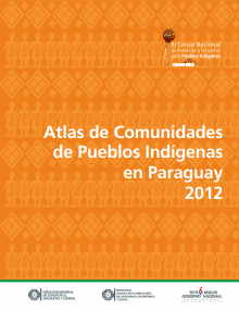 ATLAS DE COMUNIDADES DE PUEBLOS INDÍGENAS EN PARAGUAY 2012